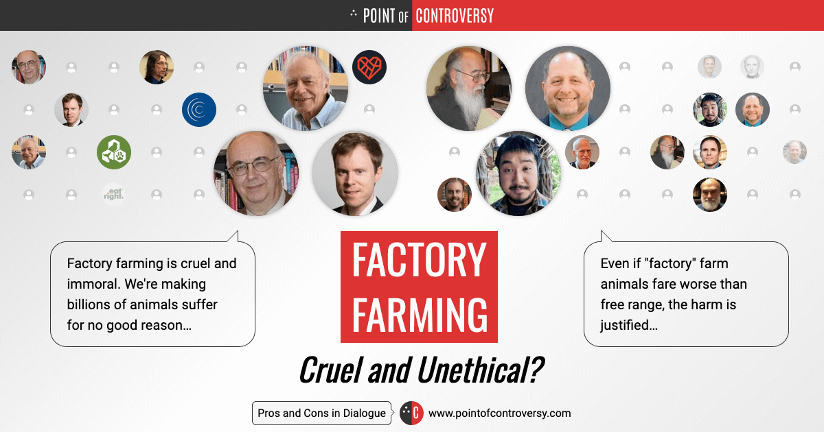 Is Factory Farming Cruel and Unethical? | A Pro/Con Dialogue | Point of